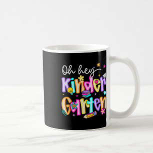 Preppy Oh Hey Kindergarten Back To School Teachers Coffee Mug