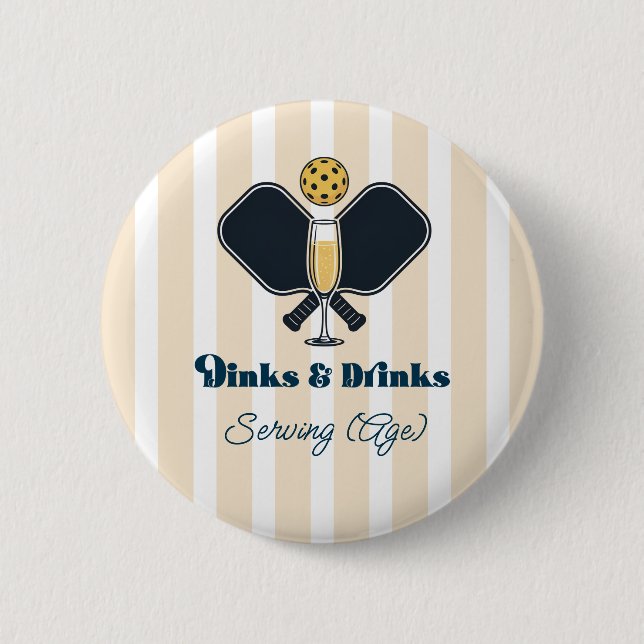 Preppy Pickleball Dinks & Drinks Serving Age 6 Cm Round Badge (Front)
