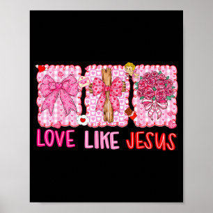 Preppy Valentine Christian Love Like Jesus Men Wom Poster
