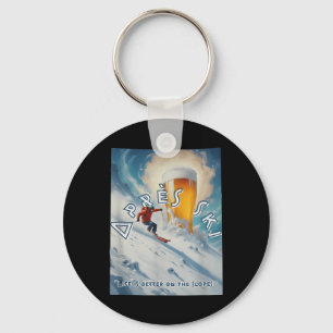 Près Ski Life Is Better On The Slopes  Key Ring