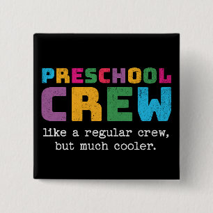 Preschool Crew Funny Quote 15 Cm Square Badge
