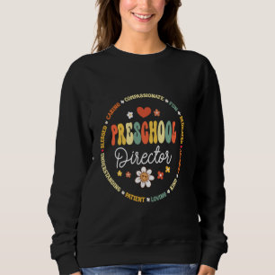 Preschool Director Back To School Teacher Apprecia Sweatshirt