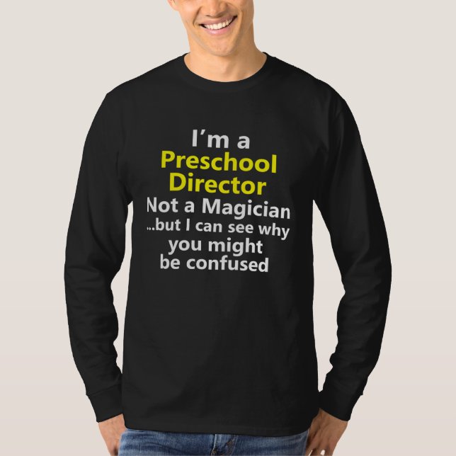 Preschool Director Job Teacher School Career T-Shirt (Front)