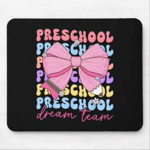Preschool Dream Team Teacher Bow Back To School Mouse Pad
