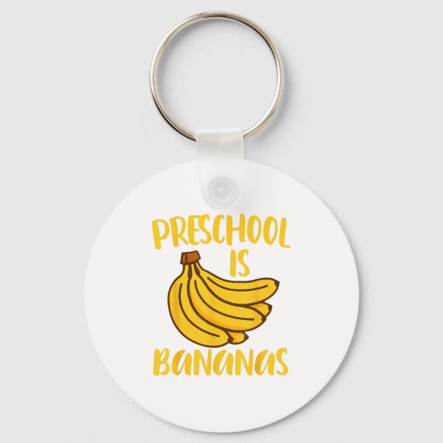 Preschool Is Bananas Teacher Teaching Back To Scho Key Ring (Front)