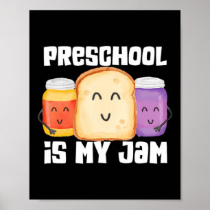 Preschool Is Jam Peanut Butter And Jelly Teacher Poster
