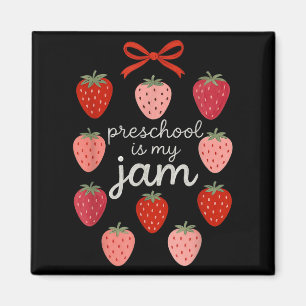 Preschool Is My Jam Strawberry Teacher First Day O Magnet