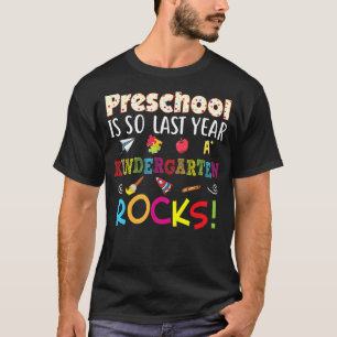 Preschool Is So Last Year Kindergarten Rocks Back T-Shirt