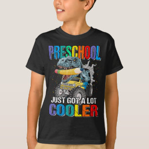 Preschool Just Got A Lot Cooler Monster Truck T-Shirt