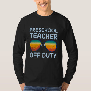 Preschool kindergarten educator off duty teacher   T-Shirt