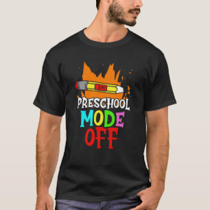 Preschool Mode Off Pre School Graduate Graduates G T-Shirt