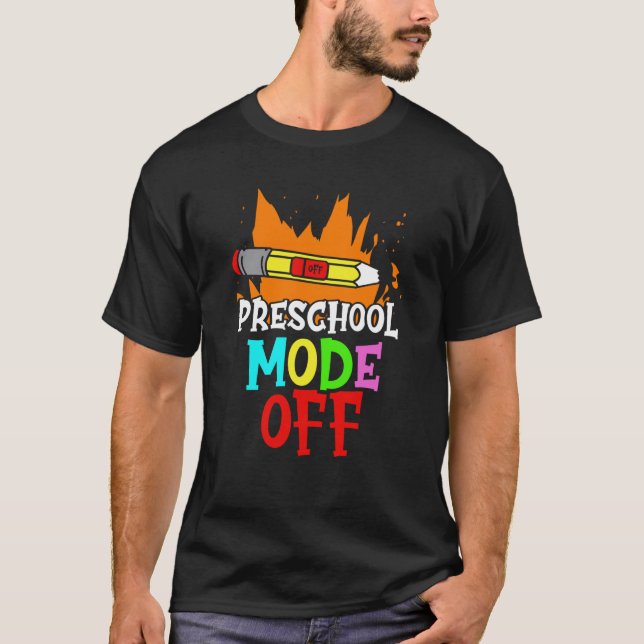 Preschool Mode Off Pre School Graduate Graduates G T-Shirt (Front)