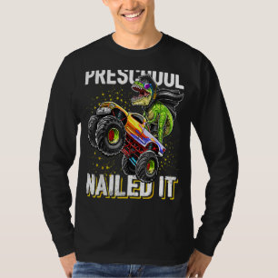 Preschool Nailed It Dinosaur Monster Truck Graduat T-Shirt