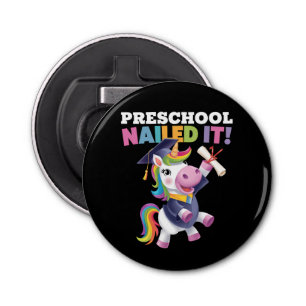 Preschool Nailed It Unicorn Graduation Cap Bottle Opener