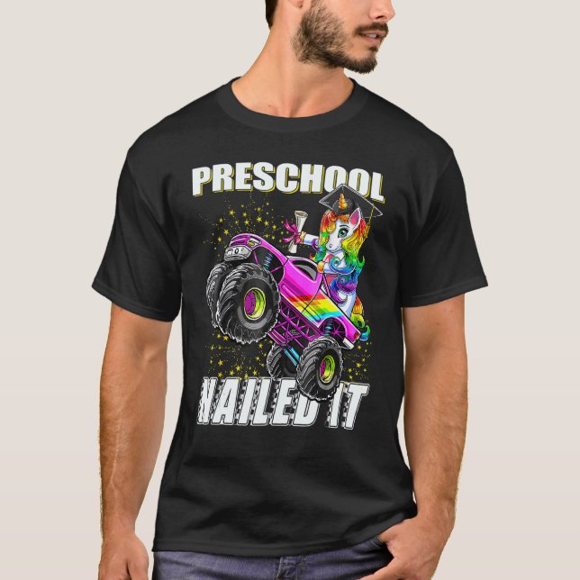 Preschool Nailed It Unicorn Monster Truck Graduati T-Shirt (Front)