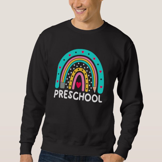 Preschool Rainbow Back To School Girls Boys Teache Sweatshirt (Front)