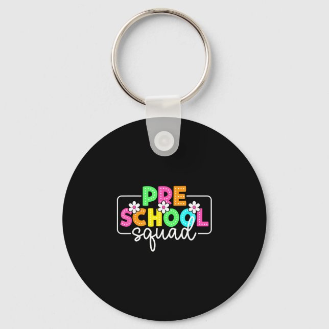 Preschool squad back to school teachers students  key ring (Front)