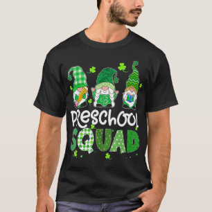 Preschool Squad Gnomies St Patricks Day Teacher Bo T-Shirt