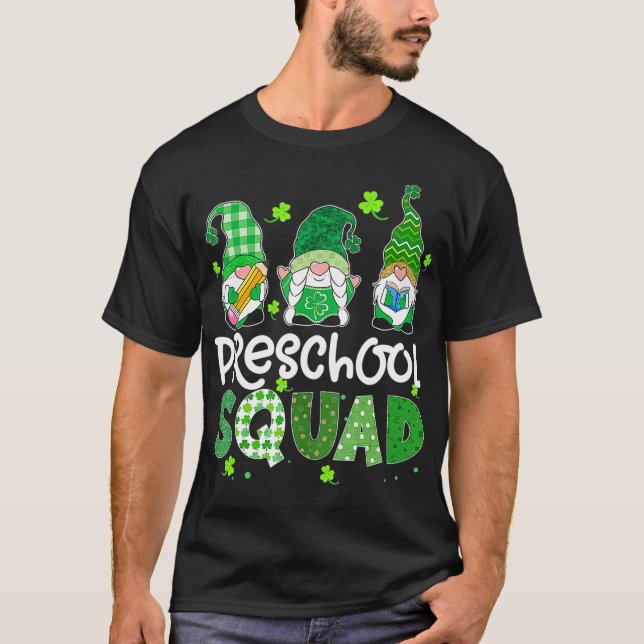Preschool Squad Gnomies St Patricks Day Teacher Bo T-Shirt (Front)