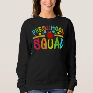 Preschool Squad Graduation Last Day Of School Appr Sweatshirt