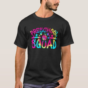 Preschool Squad Tie Dye Last Day Of School Appreci T-Shirt
