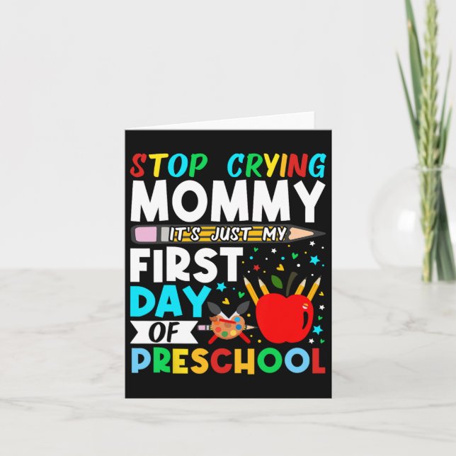 Preschool Stop Crying Mummy Just My First Day Of P Card (Front)