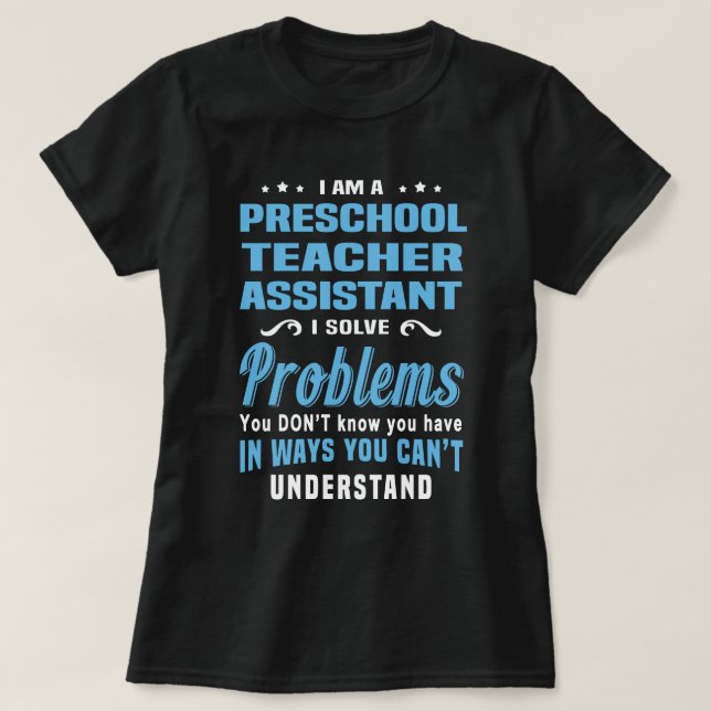 Preschool Teacher Assistant T-Shirt (Design Front)
