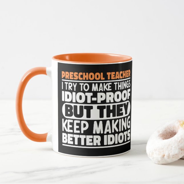 Preschool Teacher I Try To Make Things Funny Quote Mug (With Donut)