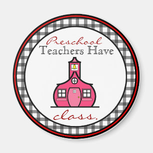 Preschool Teacher Magnet - Teachers Have Class