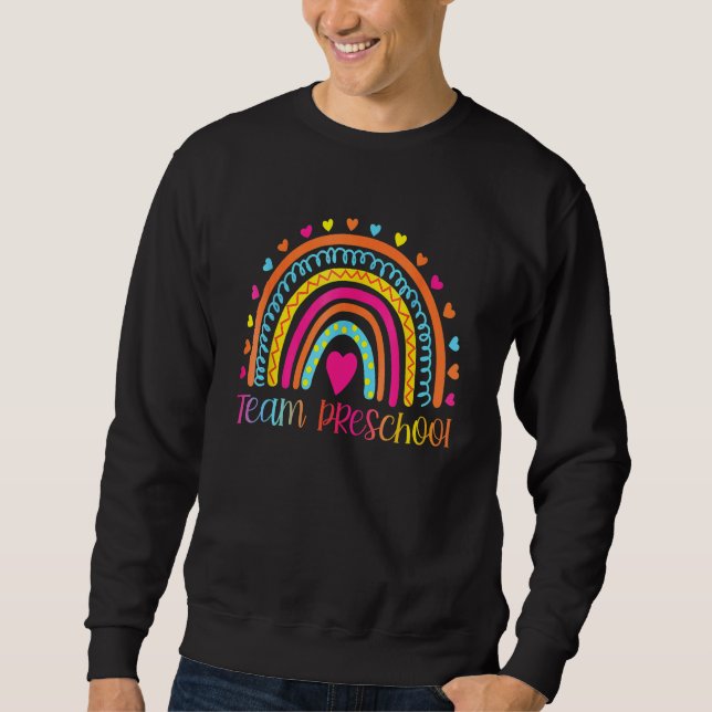 Preschool Teacher  Rainbow  Back To School Sweatshirt (Front)