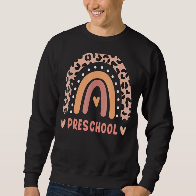 Preschool Teacher   Rainbow Leopard Back To School Sweatshirt (Front)