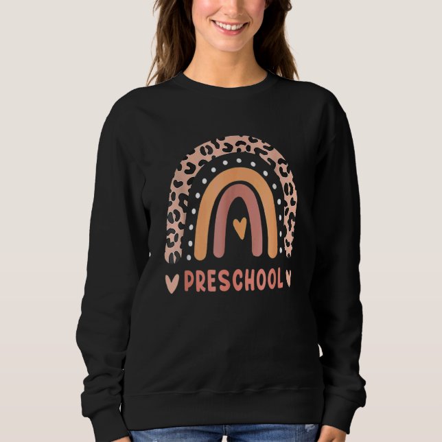 Preschool Teacher  Rainbow Leopard Back To School Sweatshirt (Front)
