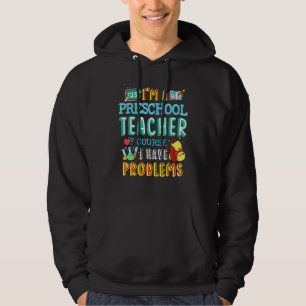 Preschool Teacher School Class Problem 1st Day of Hoodie
