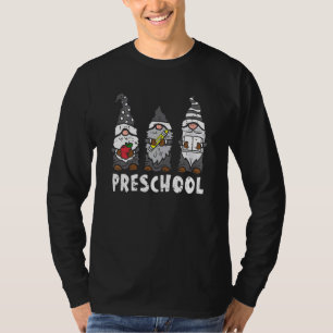 Preschool Teacher Student Three Gnomes First Day O T-Shirt