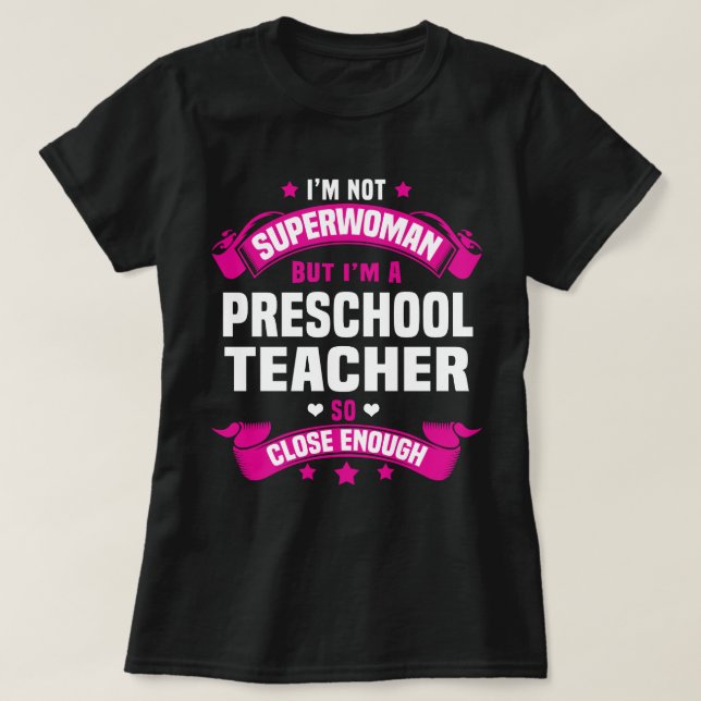 Preschool Teacher T-Shirt (Design Front)