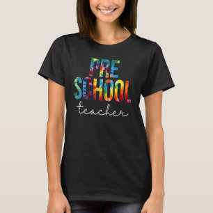 Preschool Teacher Tie Dye Appreciation Day Back To T-Shirt