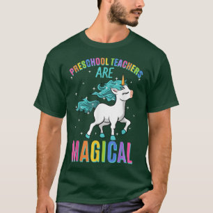 Preschool Teachers Are Magical Unicorn PreK Educat T-Shirt