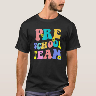 Preschool Team First Day Back To School Teacher St T-Shirt