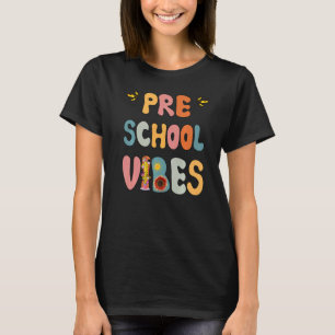 Preschool Vibes Cool Esl Teacher Cute Preschool Te T-Shirt