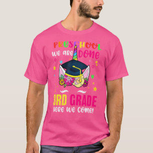 Preschool We Are Done 3rd Pop It Unicorn Graduatio T-Shirt