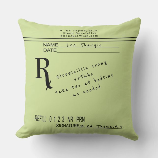 Prescription Pad - Sleepicillin by B. Ed Thyme MD Cushion (Front)