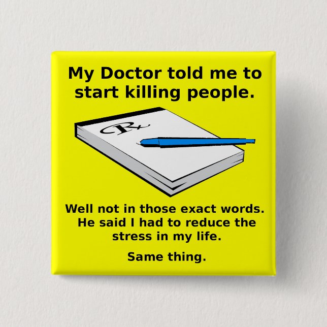 Prescription To Kill Funny Button Badge (Front)