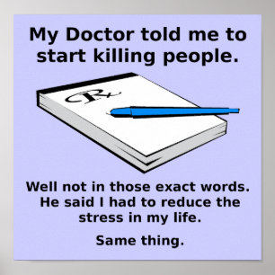 Prescription To Kill Funny Poster Sign