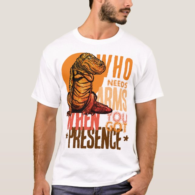 Presence Over Biceps: T-Rex Confidence T-Shirt (Front)