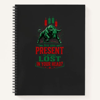 Present or Lost in Your Head Bull Trading Mindset Notebook