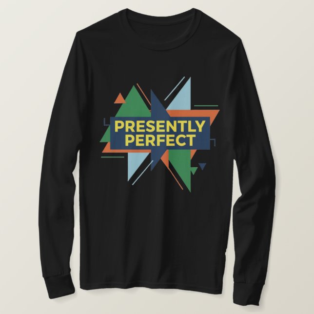 Presently Perfect Abstract Modern T-Shirt (Design Front)