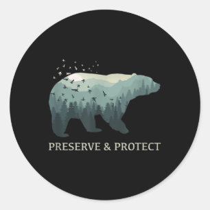 Preserve &amp; Protect Environmental Protection Cl Classic Round Sticker