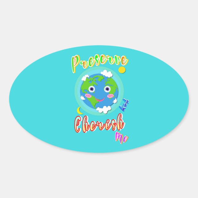 Preserve And Cherish Me Oval Sticker (Front)