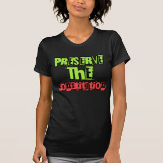 Preserve the Constitution T-Shirt