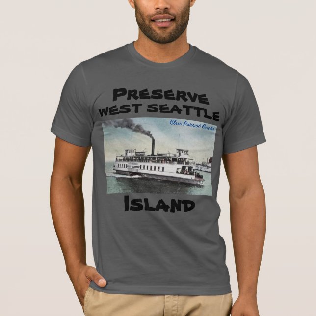 Preserve West Seattle Island T-Shirt Ferry (Front)